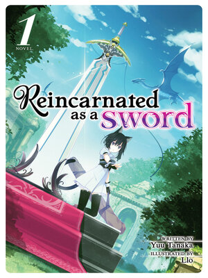 cover image of Reincarnated as a Sword, Volume 1